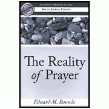 The Reality Of Prayer By E.M. Bounds 